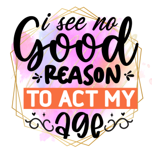 Act My Age Sarcastic on Canvas